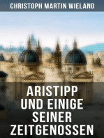 Aristipp und einige seiner Zeitgenossen: Politisch-philosophischer Roman: Eine Geschichte "aus dem antiken Griechenland"