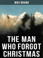 THE MAN WHO FORGOT CHRISTMAS: Discovering the True Spirit of Christmas in a Wild West Adventure