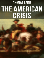 The American Crisis: The Revolutionary Work Which Inspired the Americans to Fight for Their Independence (Including "The Life of Thomas Paine" – Extensive Biography of the Author)