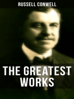 The Greatest Works of Russell Conwell: Empowerment & Personal Growth Classics: Acres of Diamonds, The Key to Success, Healing, and Faith…