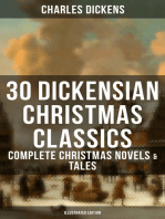 30 Dickensian Christmas Classics: Complete Christmas Novels & Tales (Illustrated Edition): A Christmas Carol, The Battle of Life, The Chimes, Oliver Twist, Tom Tiddler's Ground...