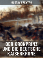 Der Kronprinz und die deutsche Kaiserkrone: Deutsch-Französische Krieg 1870/71 (Erinnerungsblätter deutscher Regimenter)