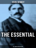 The Essential John Dewey: 20+ Books in One Edition: Critical Expositions on the Nature of Truth, Ethics & Morality