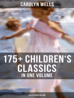 Carolyn Wells: 175+ Children's Classics in One Volume (Illustrated Edition): Novels, Poems, Stories, Fables & Charades for Children