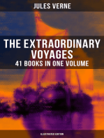 The Extraordinary Voyages: 41 Books in One Volume (Illustrated Edition): Journey to the Centre of the Earth, From the Earth to the Moon, 20 000 Leagues under the Sea
