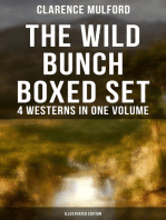 The Wild Bunch Boxed Set - 4 Westerns in One Volume (Illustrated Edition): The Coming of Cassidy and Others, Buck Peters Ranchman, Tex & The Orphan