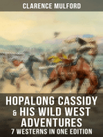 Hopalong Cassidy & His Wild West Adventures – 7 Westerns in One Edition: The Original Books Behind the Famous Movies Hero