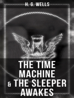 The Time Machine & The Sleeper Awakes: Two Sci-Fi Classics by the Father of Science Fiction