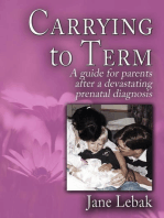 Carrying to Term: A Guide for Parents After a Devastating Prenatal Diagnosis