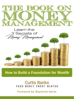 The Book On Money Management: Learn the 3 Secrets of Money Management