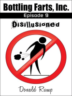 Bottling Farts, Inc. - Episode 9: Disillusioned: Bottling Farts, Inc., #9