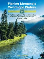 Fishing Montana's Westslope Waters: A Fly-Fishing Road Trip to Missoula's Bitterroot, Blackfoot, Clark Fork & Rock Creek - Road Trip #2