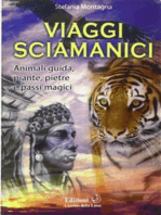 Viaggi Sciamanici: Animali guida, piante, pietre e passi magici