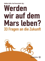 Werden wir auf dem Mars leben?: 33 Fragen an die Zukunft