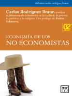 Economía de los no economistas (2ª Edición): Carlos Rodríguez Braun analiza el pensamiento económico en la cultura, la prensa, la política y la religión.