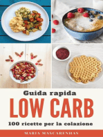 Low Carb - Guida rapida + 100 ricette per la colazione