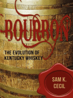 Bourbon: The Evolution of Kentucky Whiskey