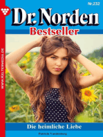 Die heimliche Liebe: Dr. Norden Bestseller 232 – Arztroman