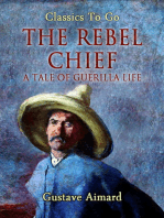 The Rebel Chief: A Tale of Guerilla Life