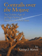 Contrails over the Mojave: The Golden Age of Jet Flight Testing at Edwards Air Force Base