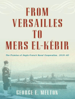 From Versailles to Mers el-Kébir: The Promise of Anglo-French Naval Cooperation, 1919–40