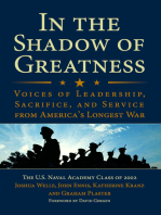 In the Shadow of Greatness: Voices of Leadership, Sacrifice, and Service from America's Longest War