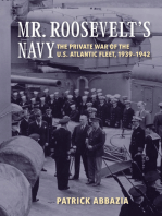 Mr. Roosevelt's Navy: The Private War of the U.S. Atlantic Fleet, 1939-1942
