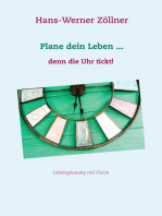 Plane dein Leben ... denn die Uhr tickt!: Lebensplanung mit Vision