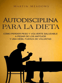 Autodisciplina para la dieta: Cómo perder peso y volverte