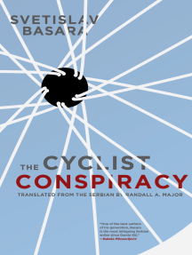 The Cyclist Conspiracy by Svetislav Basara - Ebook | Scribd