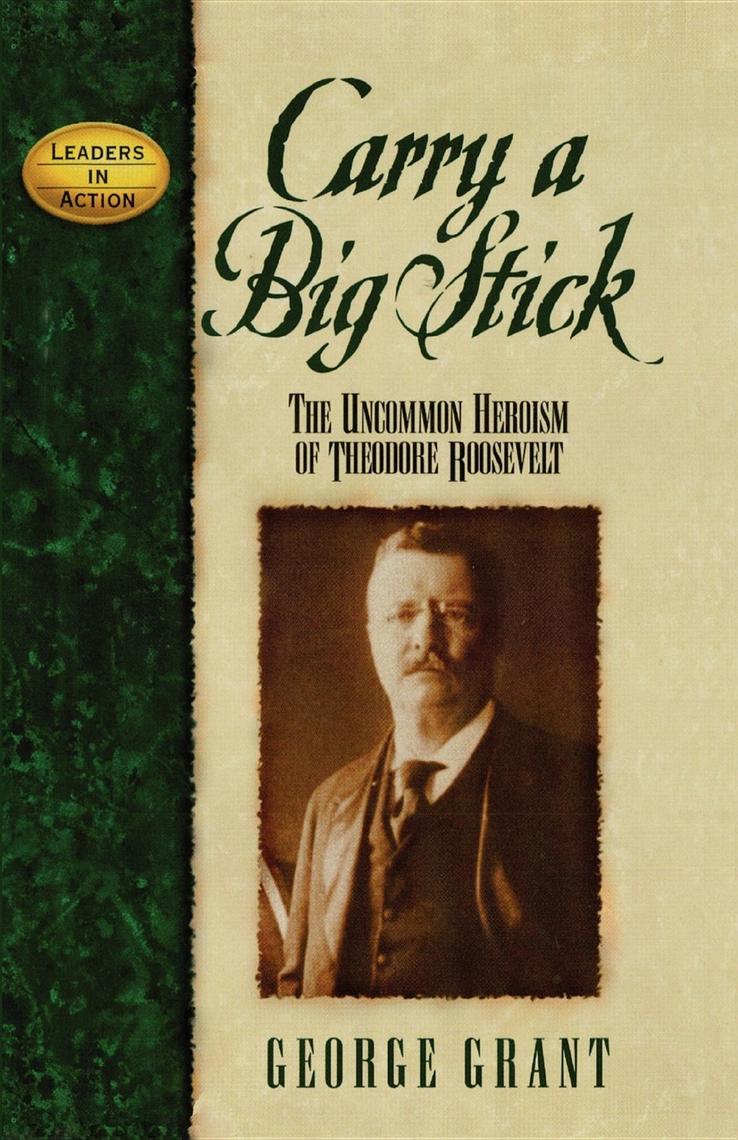Read Carry a Big Stick Online by Grant Books