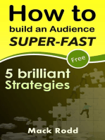 How To Build An Audience Super-Fast 5 Brilliant Strategies