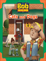 Cats and Dogs (Bob the Builder)