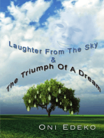 Laughter From The Sky & The Triumph Of A Dream