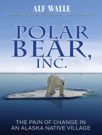 Polar Bear, Inc.: The Pain of Change in an Alaska Native Village