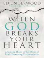 When God Breaks Your Heart: Choosing Hope in the Midst of Faith-Shattering Circumstances