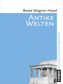 Antike Welten: Kultur und Geschichte