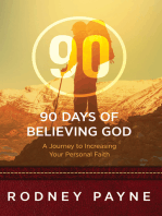 90 Days of Believing God: A Journey to Increasing Your Personal Faith