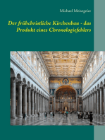 Der frühchristliche Kirchenbau - das Produkt eines Chronologiefehlers: Versuch einer Neueinordnung mit Hilfe der HEINSOHN-These