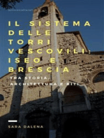 Il sistema delle torri vescovili: Iseo e Brescia: Tra storia, architettura e riti