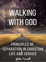 Walking With God: Principles of Separation in Christian Life and Service