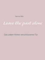 Leave the Past Alone: Das Leben hinter verschlossener Tür