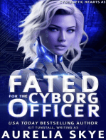 Fated For The Cyborg Officer: Cybernetic Hearts, #3