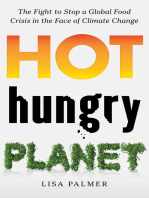 Hot, Hungry Planet: The Fight to Stop a Global Food Crisis in the Face of Climate Change