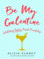 Be My Galentine: Celebrating Badass Female Friendship