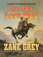To The Last Man: A Story of the Pleasant Valley War