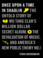 Once Upon a Time in Shaolin: The Untold Story of Wu-Tang Clan's Million-Dollar Secret Album, the Devaluation of Music, and America's New Public Enemy No. 1