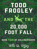 Todd Frogley and the 20,000 Foot Fall