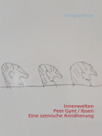 Innenwelten Peer Gynt / Ibsen Eine szenische Annäherung