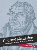 God and Mediation: Retrospective Appraisal of Luther the Reformer